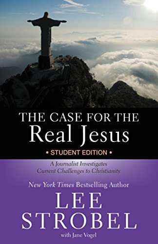 The Case for the Real Jesus Student Edition: A Journalist Investigates Current Challenges to Christianity (Case for … Series for Students) von Zonderkidz